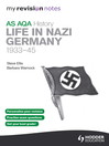My Revision Notes AQA AS History (eBook): Life in Nazi Germany, 1933-45